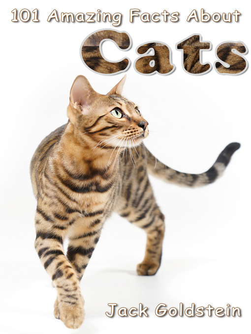 Title details for 101 Amazing Facts About Cats by Jack Goldstein - Available